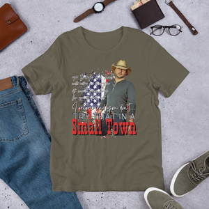 Try That in a Small Town (Style 2), Unisex T-Shirt, 12 Colors