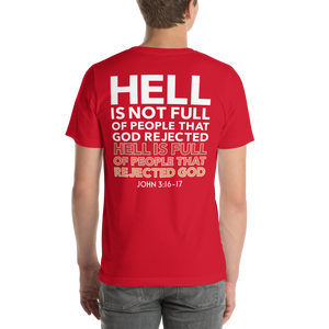 Hell is Not Full Of People Who God Rejected (John 3:16-17), Unisex T-Shirt, 8 Colors, Style 4