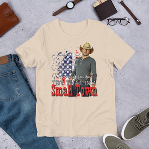 Try That in a Small Town (Style 2), Unisex T-Shirt, 12 Colors