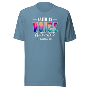 Faith is Voice Activated  (2 Corinthians 4:13), Unisex T-Shirt, 12 Colors, Style 1