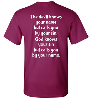 Knows Your Name, Back Print T-Shirt - 12 Colors