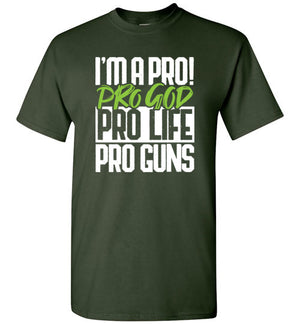 Pro God, Pro Life, Pro Guns, Front Print T-Shirt, Style 1, 12 Colors