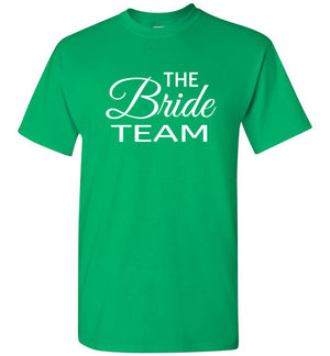 Wedding Style 3, Bridesmaids, The Bride Team, Front Print T-Shirt, 12 Colors
