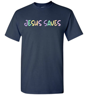 Jesus Saves, Short Sleeve T-Shirt, 5 Colors