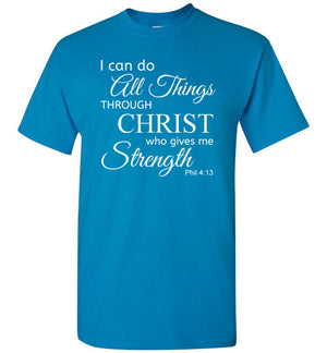 I Can Do All Things (Philippians 4:13), Adult T-Shirt, 12 Colors