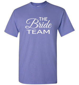 Wedding Style 3, Bridesmaids, The Bride Team, Front Print T-Shirt, 12 Colors