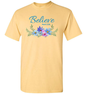 Believe (Mark 5:36), Adult T-Shirt, 12 Colors