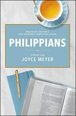 Philippians: A Biblical Study by Joyce Meyer