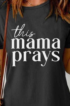 This Mama Prays Graphic Tee