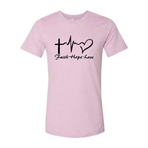 Faith Hope Love T-Shirt, 6 Colors