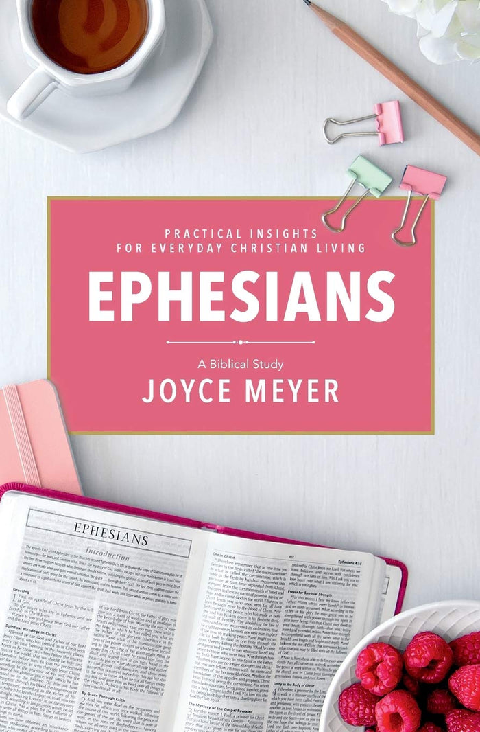 Ephesians: A Biblical Study/Commentary by Joyce Meyer