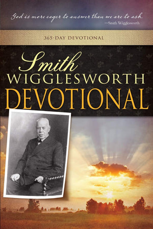 Smith Wigglesworth 365-Day Devotional