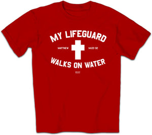 My Lifeguard Walks On Water (Matthew 14:22-32), Adult T-Shirt