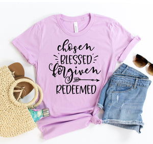 Chosen Blessed Forgiven Redeemed T-Shirt, 12 Colors