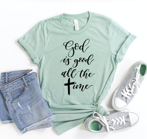 God Is Good All The Time T-Shirt, 12 Colors