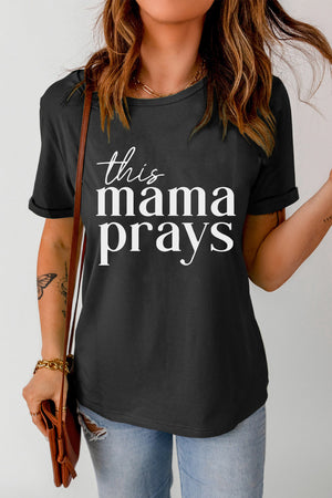 This Mama Prays Graphic Tee