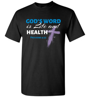 God's Word is Life and Health (Proverbs 4:22), Adult T-Shirt, 3 Colors