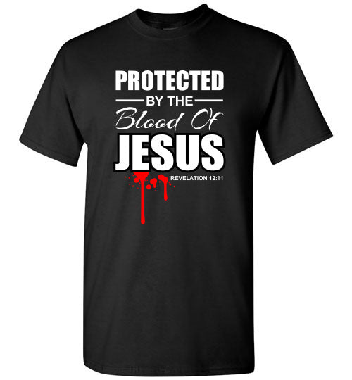 Protected by the Blood of Jesus (Revelation 12:11), Adult & Youth T-Shirt