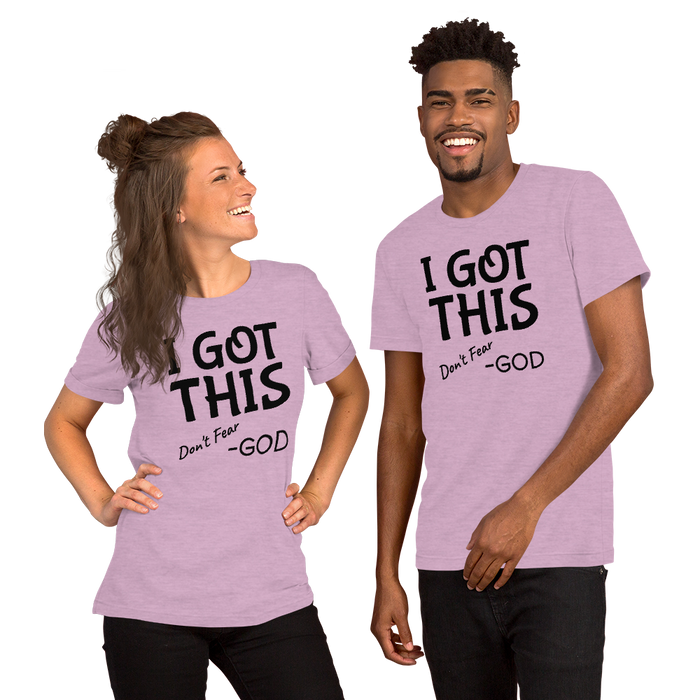I Got This, Don't Fear, Front Print, Short-Sleeve Unisex T-Shirt, 13 Colors