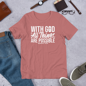 With God All Things Are Possible (Matthew 19:26), Adult T-Shirt, 12 Colors