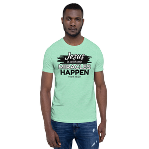 Miracles Happen, Front Print T-Shirt, 14 Colors