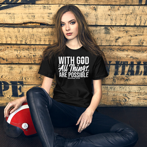 With God All Things Are Possible (Matthew 19:26), Adult T-Shirt, 12 Colors
