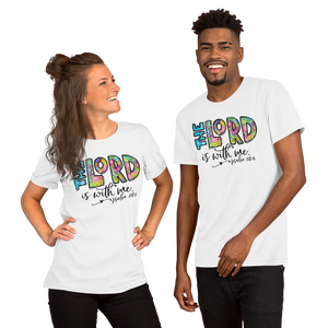 The Lord is With Me (Psalm 118:6), Unisex T-Shirt, 12 Colors